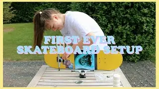 Setting up a skateboard for the FIRST TIME EVER