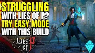 Lies Of P The Most OP Build That Turns The Game Into Easy Mode (Advance Build)