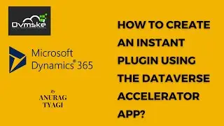 How to Create Instant Plugins Using Dataverse Accelerator App