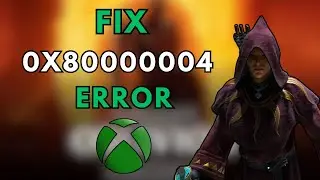 How to Fix Error Code 0x80000004 in Elder Scrolls IV: Oblivion Remastered on XBOX App