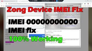 Zong 4G Device IMEI Null IMEI Fix 100 Working 2020