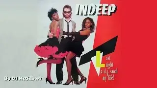 Last night a DJ saved my life Indeep By DJ McGilbert.