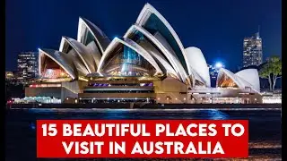 15 Most Stunning Places & Destinations to Visit in Australia 2024