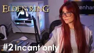 ELDEN RING INCANT ONLY RUN #2