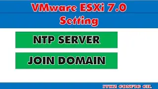 EP.053-Setting Esxi 7 0