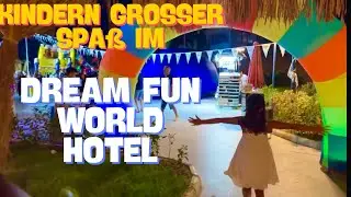 KINDERN GROSSER SPAß IM DREAM FUN WORLD HOTEL