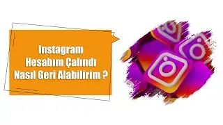 Instagram Hesabım Çalındı Nasıl Geri Alabilirim?