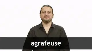 How to pronounce AGRAFEUSE in French