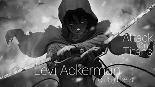 Attack On Titans - AMV - Cradles ( Best of Levi )