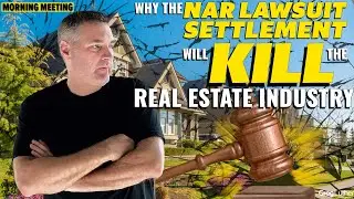 Why The NAR Lawsuit Settlement Will KILL The Real Estate Industry 😡🔥