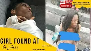 Girl Found Naked With Tattoo At Ajah True Story & Update  | Nigerians React  - Heart to Heart TV