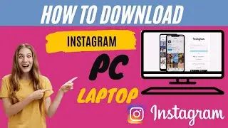 HOW TO DOWNLOAD INSTAGRAM IN PC LAPTOP