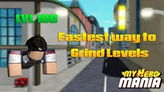 Fastest Way To Grind Levels! | My Hero Mania
