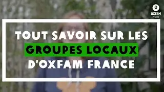 A la découverte des groupes locaux Oxfam France