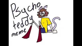 Psycho Teddy meme