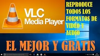 Instalar VLC en Windows 10, 8, 7 como reproductor de video