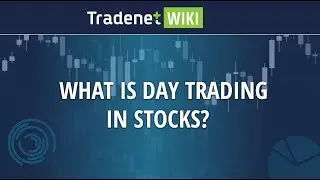 What is Day Trading in Stocks?