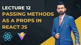 12 | Passing Method as a Prop in React JS Project in Urdu / Hindi