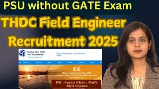 THDC Recruitment 2025 | Field Engineer Jobs for Freshers | No GATE Required | Civil Engineering
