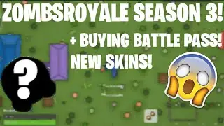 The Season 3 battlepass:What you need to know! /Pro Zombs Royale. Io Player