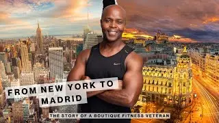 From New York to Madrid, the story of a boutique fitness veteran.