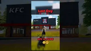 Last Day KFC in PUBG 🥺😪 