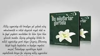Oq Nilufarlar yurtida
