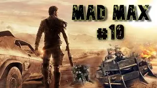 MAD MAX | GAMEPLAY EN ESPAÑOL | CAPITULO # 10 [4K 60FPS HDR]