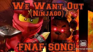 NINJAGO (We Want Out) (FNAF SONG BY DAGames!)