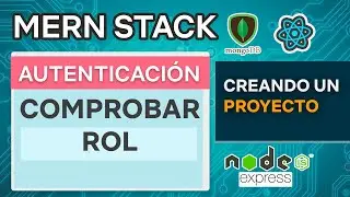 MERN Stack 10   Autenticación Comprobar Rol en ruta privada   Mongo DB Express React JS Node