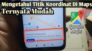 Cara Menampilkan Titik Koordinat di Maps / Google Maps
