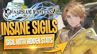 These Sigils Are BROKEN In Granblue Fantasy Relink!