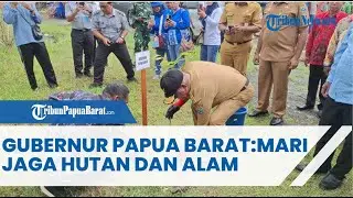 GUBERNUR PAPUA BARAT:MARI JAGA HUTAN DAN ALAM