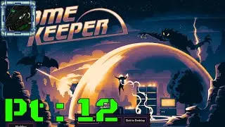 Dome Keeper Pt 12 {First Guild mission and I win by the skin of my teeth!}