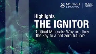 Highlights of The Ignitor - Critical Minerals, Why are they the key to a Net Zero Future?