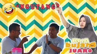 KOJA BUJANG JUARO - NGUTANG