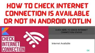 How to check Internet connection is available or not in android kotlin
