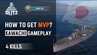 How To Get MVP ● Kawachi Gameplay ● WoWs Blitz