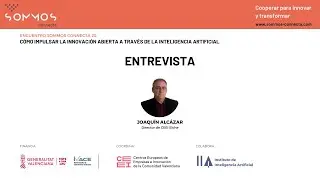 Entrevista a Joaquín Alcázar, director de CEEI Elche | Encuentros Sommos Connecta