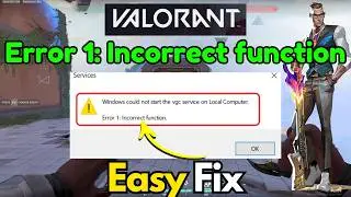 Windows could not start vgc service Error 1 Incorrect function Valorant
