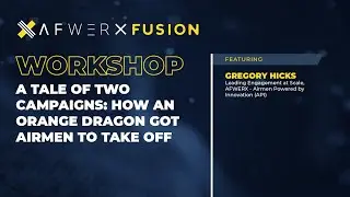 A Tale of 2 Campaigns How an Orange Dragon got Airman to Take Off ///AFWERX Fusion 2020///