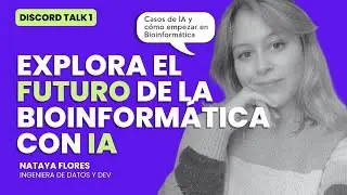 🧬 Inteligencia Artificial en Bioinformática | Casos de IA y cómo empezar en Bioinformática