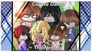 Corpse Dance Meme// The Nells// Tw// Spoilers//Gacha Club