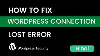 How to Fix WordPress Connection Lost Error While Saving and Publishing Post | WordPress Error