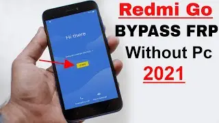 Mi Redmi Go FRP/Google Account Bypass Without PC 2021 New Trick Android 8.1