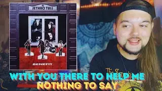 Drummer reacts to "With You There To Help Me" & "Nothing to Lose" by Jethro Tull