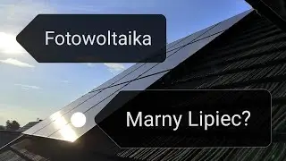 Fotowoltaika Podsumowanie Lipca 2021 ile pozostało do zwrotu