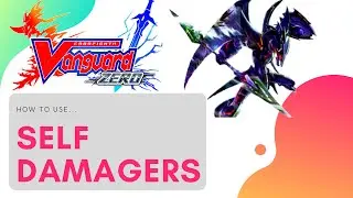 Vanguard Zero: How to (properly) use Self Damagers!