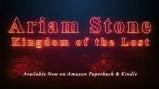New Book! Ariam Stone Kingdom of the Lost  available on Kindle and Paperback
