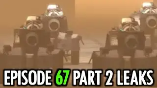 SKIBIDI TOILET 67 PART 2 LEAK!? - Skibidi Toilet 67 Part 2 Leaks Update